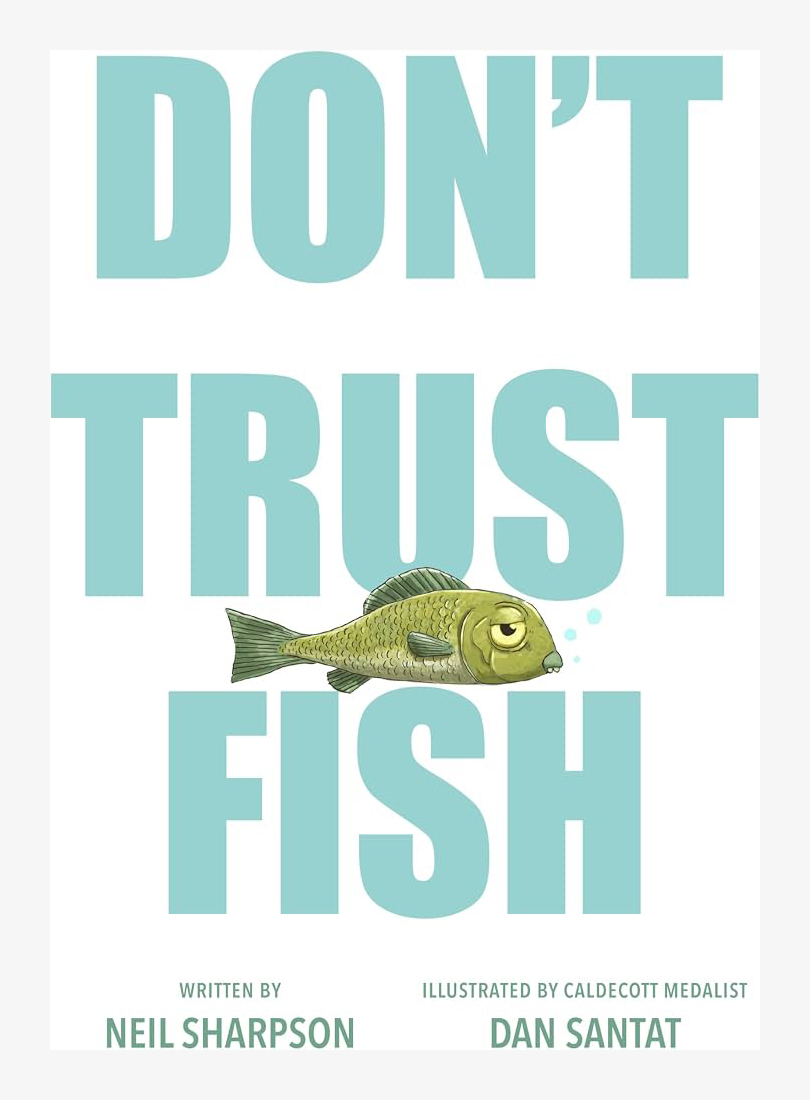 Don’t Trust Fish